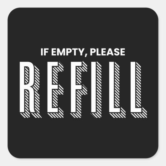 ビールマおもしろいグのステッカー – 空もしの場合は補充する スクエアシール (正面)