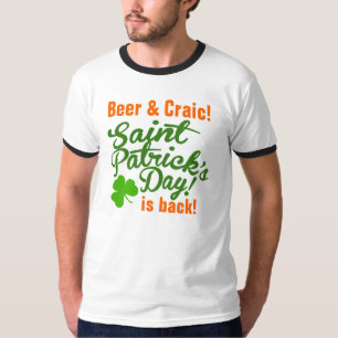ビール及びCraic St patricks dayはもどって来ます Tシャツ