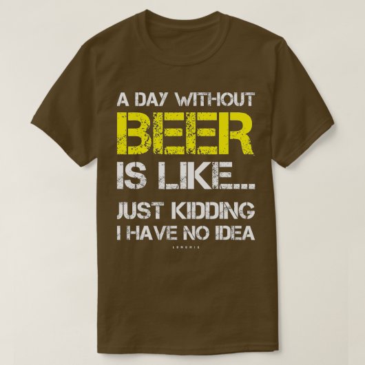 ビール好きおもしろいギフトなしの日 Tシャツ (デザイン正面)