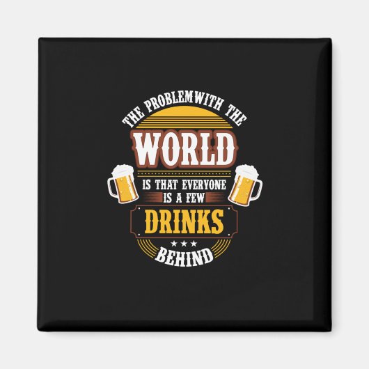 ビール好きな人みんな生まれ変わったら数杯飲んでる マグネット (正面)