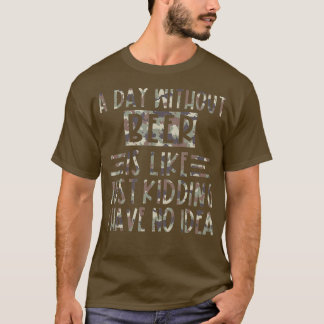 ビール抜きの日は冗談に似ている Tシャツ