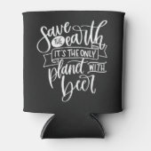 ビール救アースの日がある地球の唯一の惑星 缶クーラー (正面)