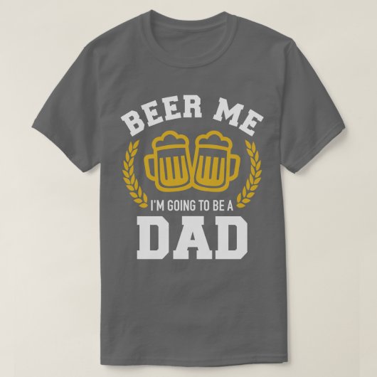 ビール私はパパベビー発表になる Tシャツ (デザイン正面)