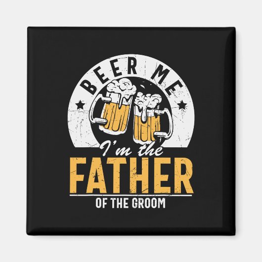 ビール私は新郎の父である – 結婚 Son マグネット (正面)