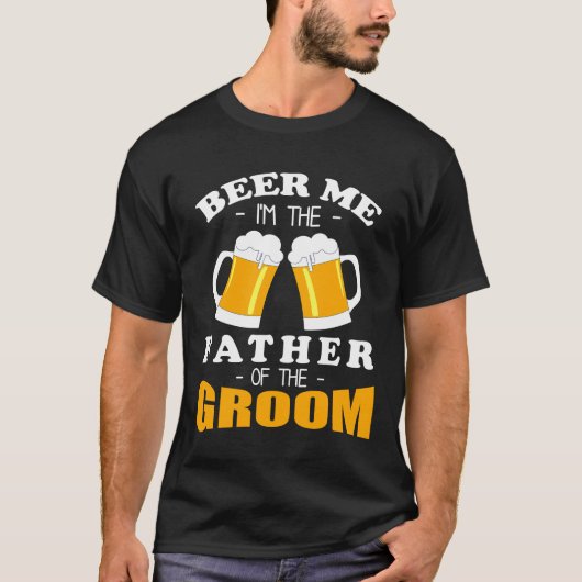 ビール私は新郎の父 Tシャツ (正面)