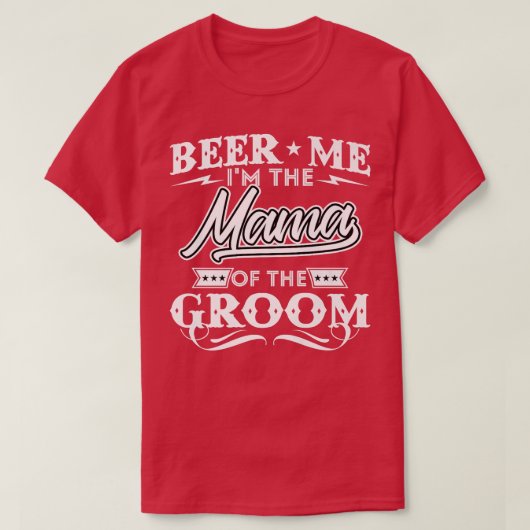 ビール私は新郎ドリンカービールのママ結婚 Tシャツ (デザイン正面)