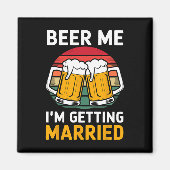 ビール私は結婚している新郎のgroomsmen マグネット (正面)