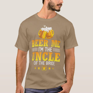 ビール私は花嫁の夫妻の叔父である。 Tシャツ