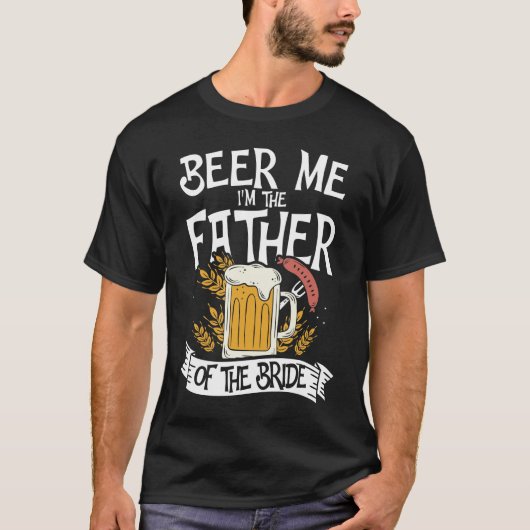 ビール私は花嫁の父 Tシャツ (正面)