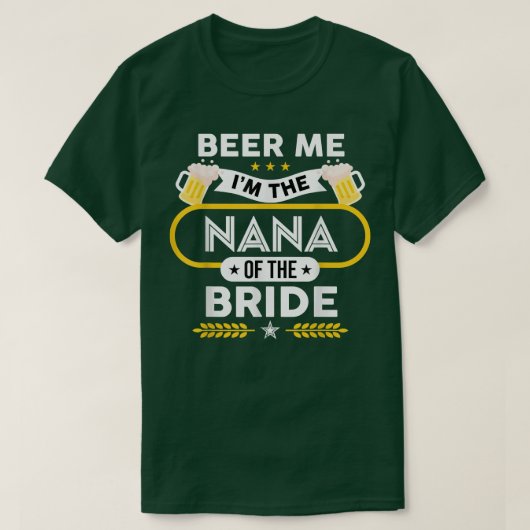 ビール私は花嫁ドリンカービールのナナだ Tシャツ (デザイン正面)