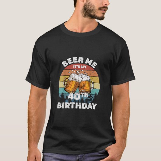 ビール私40歳の誕生日 Tシャツ (正面)