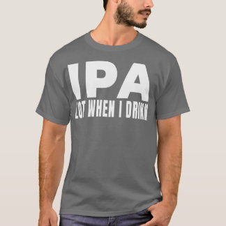 ビール醸造酒を飲むときIPAロットBrew Drink Al Tシャツ