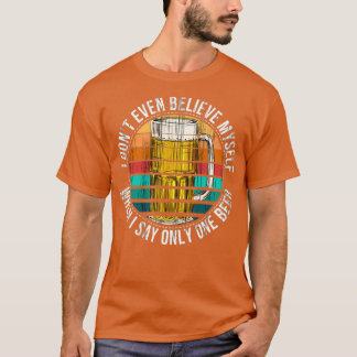 ビール醸造Tを飲むビール1つのみ Tシャツ