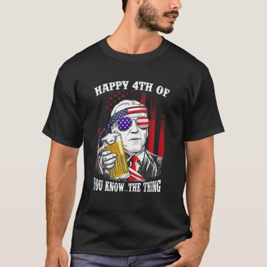ビール飲みバイデン氏幸せな4番目の知っている Tシャツ (正面)