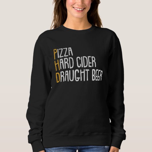 ビール飲みPhdピザサイダー候補 スウェットシャツ (正面)