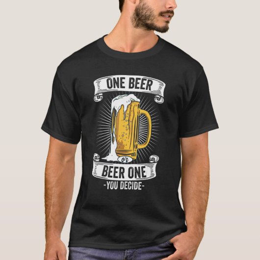 ビール1本またはビール1本 – You Decides I Pub & Brewery Tシャツ (正面)