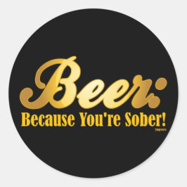 ビール：あなたはしらふだから！ ラウンドシール