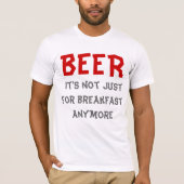 ビール – もう朝食だけじゃない Tシャツ (正面)