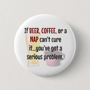 ビール、コーヒー、昼寝...問題解決 缶バッジ
