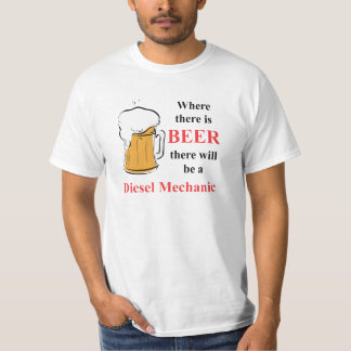 ビール-ディーゼル整備士--があるところ Tシャツ