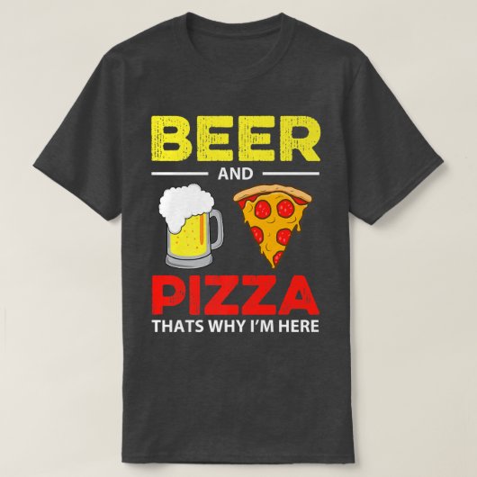 ビール&ピザなぜ私がここに共通おもしろい195 Tシャツ (デザイン正面)