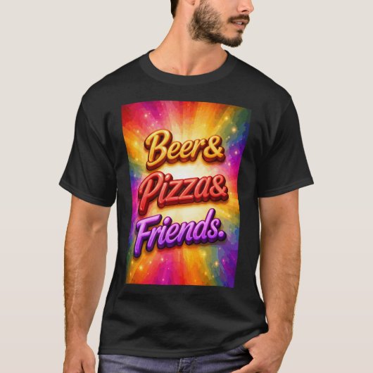 ビール ピザ 友達 Tシャツ (正面)