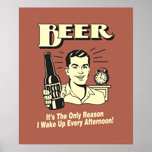 ビール:午後に起きる唯一の理由 ポスター (正面)
