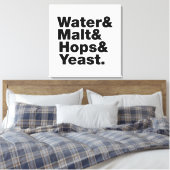 ビール=水&モルト&ホップ&イースト。 キャンバスプリント (インサイチュ (寝室))