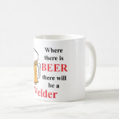 ビール-溶接工--があるところ コーヒーマグカップ (正面右)