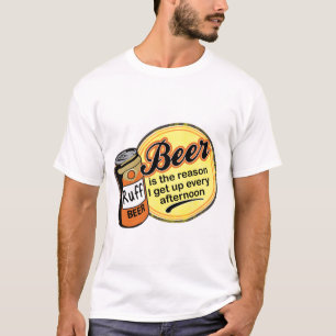 ビール、理由私はあらゆる午後を起こします Tシャツ