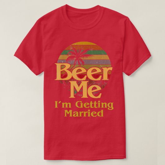 ビール 私 結婚する 花嫁 花婿 独身パーティー Tシャツ (デザイン正面)