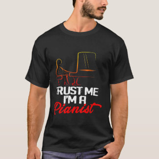 ピアニストとして私を信頼する1 Tシャツ