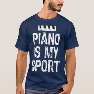 ピアノは私のスポーツおもしろいピアノ奏者のピアニスト Tシャツ