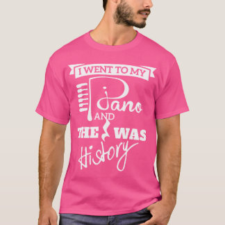 ピアノへ行ったら歴史が変わった 音楽 Tシャツ