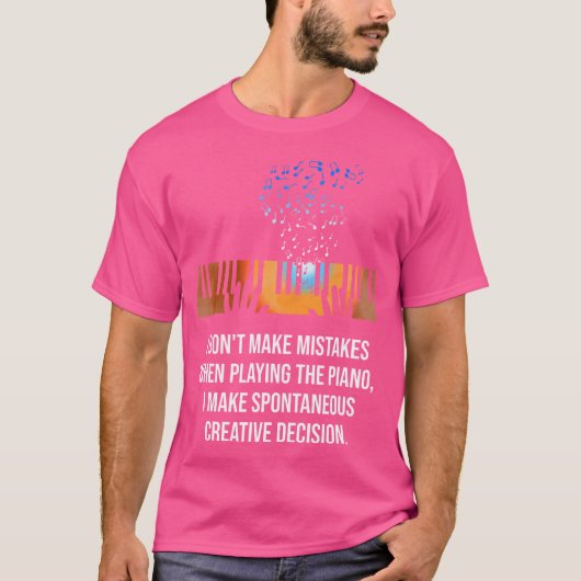 ピアノ演奏でミスなんてしない Tシャツ (正面)