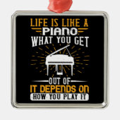 ピアノ – 人生はピアノのようなものだ メタルオーナメント (正面)