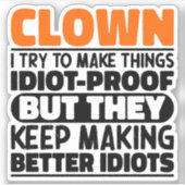ピエロ私は物事を作ろうとするおもしろい引用文ピエロ シール (正面)