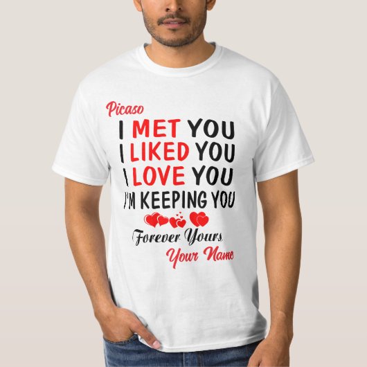 ピカソ あなたを愛しているように私たちは出会った Tシャツ (正面)