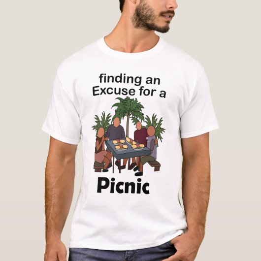 ピクニックパーティーの口実を見つける Tシャツ (正面)