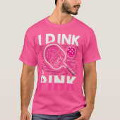 ピクルボールの女の子 – ピンクのDink - Pickleball Women Tシャツ (正面)