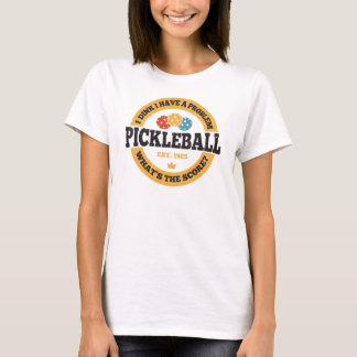 ピクルボールシャツ – I Dink問題がある Tシャツ