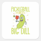 ピクルボール大きなディルおもしろいのパンプギフトのようなものだ スクエアシール (正面)