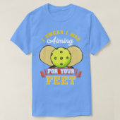 ピクルボール私が目指していたのは君の足 Tシャツ (デザイン正面)