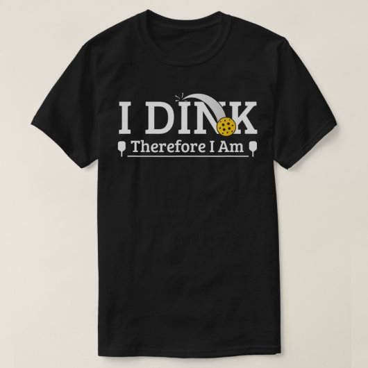 ピクレおもしろいルボールプンDinkだから私は Tシャツ (デザイン正面)