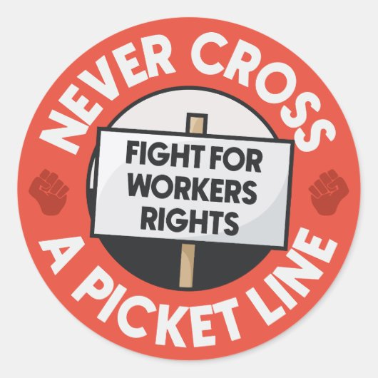 ピケットラインを横断しない – 労働者の権利 ラウンドシール (正面)