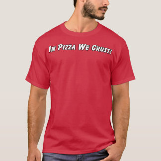 ピザおもしろいで我々クラストデザイン Tシャツ