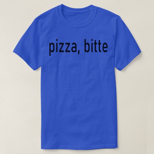 ピザお願いドイツ語ドイツ語バケーション Tシャツ (デザイン正面)