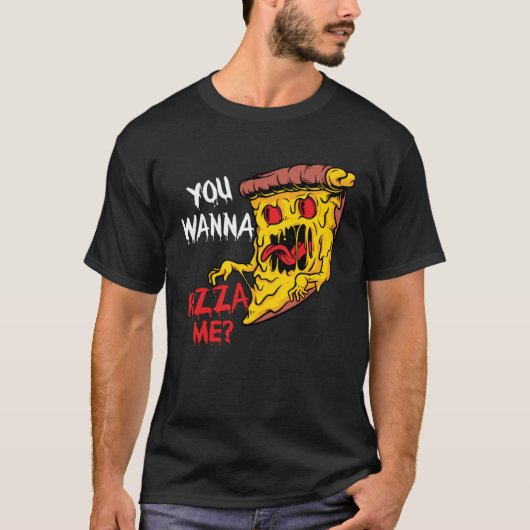 ピザが欲しいの? ピッツェリア ピザ職人 ピザの駄洒落 Tシャツ (正面)
