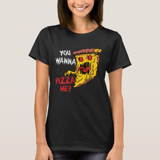 ピザが欲しいの? ピッツェリア ピザ職人 ピザの駄洒落 Tシャツ (正面)