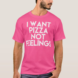 ピザが欲しい感覚 Tシャツ